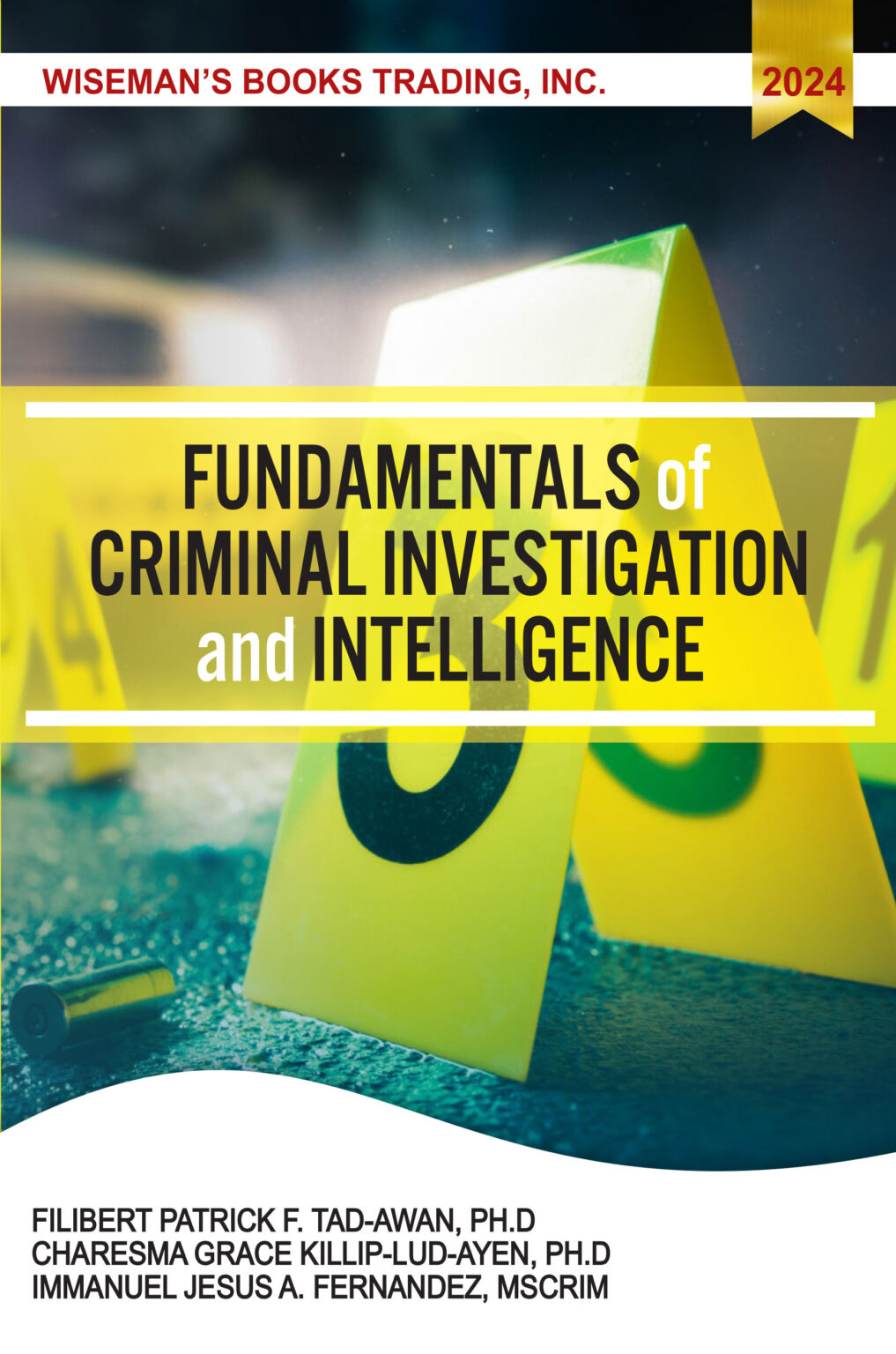 Fundamentals Of Criminal Investigation And Intelligence - Wiseman's ...